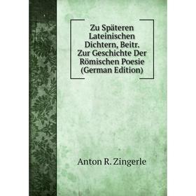 

Книга Zu Späteren Lateinischen Dichtern, Beitr. Zur Geschichte Der Römischen Poesie (German Edition)