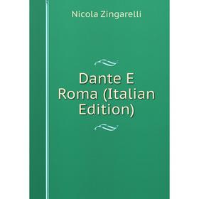 

Книга Dante E Roma (Italian Edition)