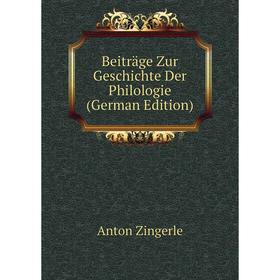 

Книга Beiträge Zur Geschichte Der Philologie (German Edition)