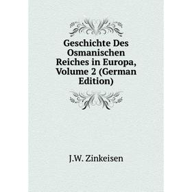 

Книга Geschichte Des Osmanischen Reiches in Europa, Volume 2 (German Edition)