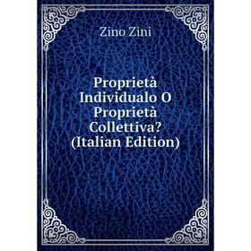 

Книга Proprietà Individualo O Proprietà Collettiva (Italian Edition)