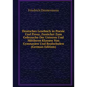 

Книга Deutsches Lesebuch in Poesie Und Prosa, Zunächst Zum Gebrauche Der Unteren Und Mittleren Klassen Von Gymnasien Und Realschulen