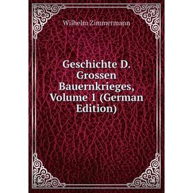 

Книга Geschichte D. Grossen Bauernkrieges, Volume 1 (German Edition)