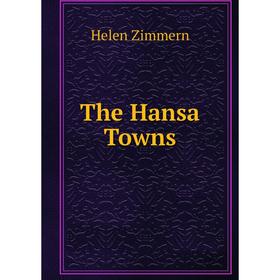 

Книга The Hansa Towns