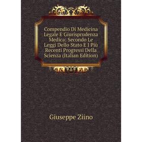 

Книга Compendio Di Medicina Legale E Giurisprudenza Medica: Secondo Le Leggi Dello Stato E I Più Recenti Progressi Della Scienza