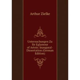 

Книга Untersuchungen Zu Sir Eglamour of Artois: Inaugural-Dissertation (German Edition)