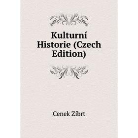 

Книга Kulturní Historie (Czech Edition)