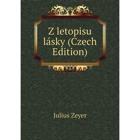 

Книга Z letopisu lásky (Czech Edition)
