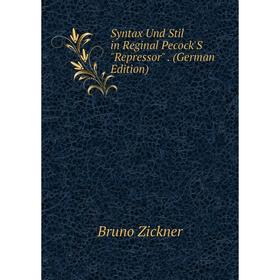 

Книга Syntax Und Stil in Reginal Pecock'S Repressor. (German Edition)