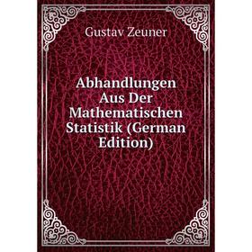 

Книга Abhandlungen Aus Der Mathematischen Statistik (German Edition)