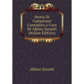 

Книга Storia Di Campriano Contadino a Cura Di Albino Zenatti (Italian Edition)