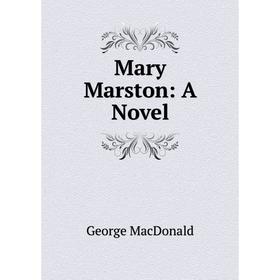 

Книга Mary Marston: a novel