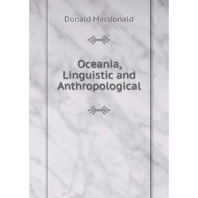 

Книга Oceania, Linguistic and Anthropological