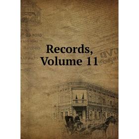 

Книга Records, Volume 11