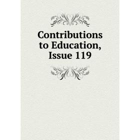 

Книга Contributions to Education, Issue 119