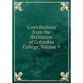

Книга Contributions from the Herbarium of Columbia College, Volume 9