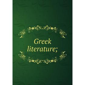 

Книга Greek literature