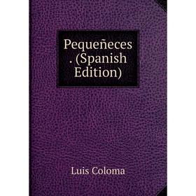 

Книга Pequeñeces. (Spanish Edition)