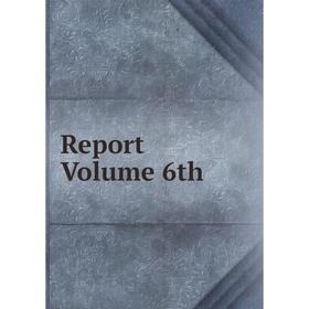 

Книга Report Volume 6th
