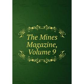 

Книга The Mines Magazine, Volume 9