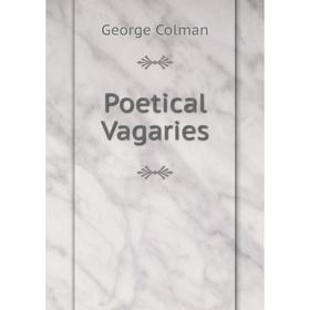 

Книга Poetical Vagaries