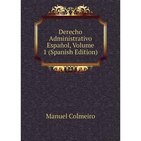 

Книга Derecho Administrativo Español, Volume 1 (Spanish Edition)