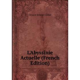 

Книга L'Abyssinie Actuelle