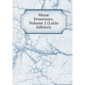 

Книга Musæ Etonenses, Volume 2