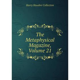 

Книга The Metaphysical Magazine, Volume 21