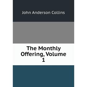 

Книга The Monthly Offering, Volume 1