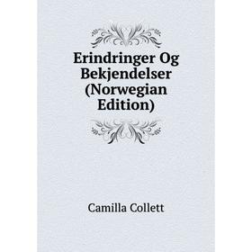 

Книга Erindringer Og Bekjendelser (Norwegian Edition)
