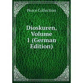 

Книга Dioskuren, Volume 1 (German Edition)