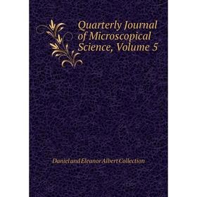 

Книга Quarterly Journal of Microscopical Science, Volume 5