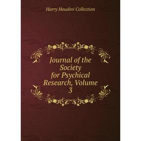 

Книга Journal of the Society for Psychical Research, Volume 3