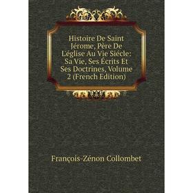 

Книга Histoire De Saint Jérome, Père De L'église Au Vie Siécle: Sa Vie, Ses Écrits Et Ses Doctrines