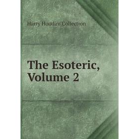 

Книга The Esoteric, Volume 2