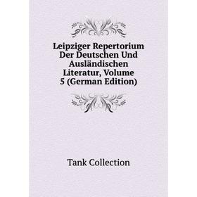 

Книга Leipziger Repertorium Der Deutschen Und ausländischen Literatur, Volume 5