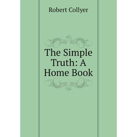 

Книга The Simple Truth: A Home Book