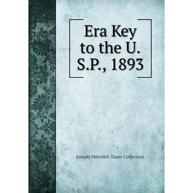 

Книга Era Key to the U.S.P., 1893