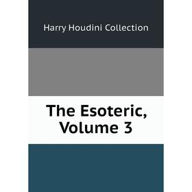 

Книга The Esoteric, Volume 3