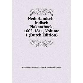 

Книга Nederlandsch-Indisch Plakaatboek, 1602-1811, Volume 1