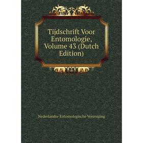 

Книга Tijdschrift Voor Entomologie, Volume 43 (Dutch Edition)