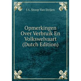 

Книга Opmerkingen Over Verbruik En Volkswelvaart