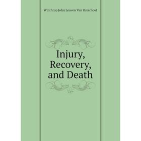 

Книга Injury, Recovery, and Death