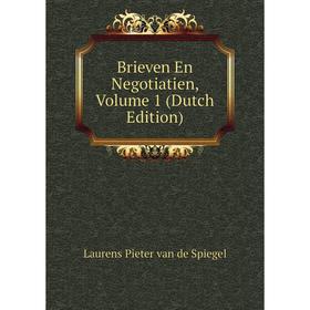 

Книга Brieven En Negotiatien, Volume 1 (Dutch Edition)