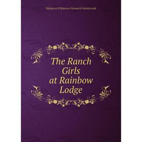 

Книга The Ranch Girls at Rainbow Lodge