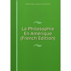 

Книга La Philosophie En Amérique