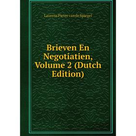 

Книга Brieven En Negotiatien, Volume 2 (Dutch Edition)