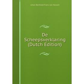 

Книга De Scheepsverklaring (Dutch Edition)