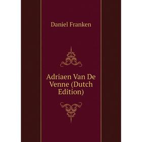 

Книга Adriaen Van De Venne (Dutch Edition)